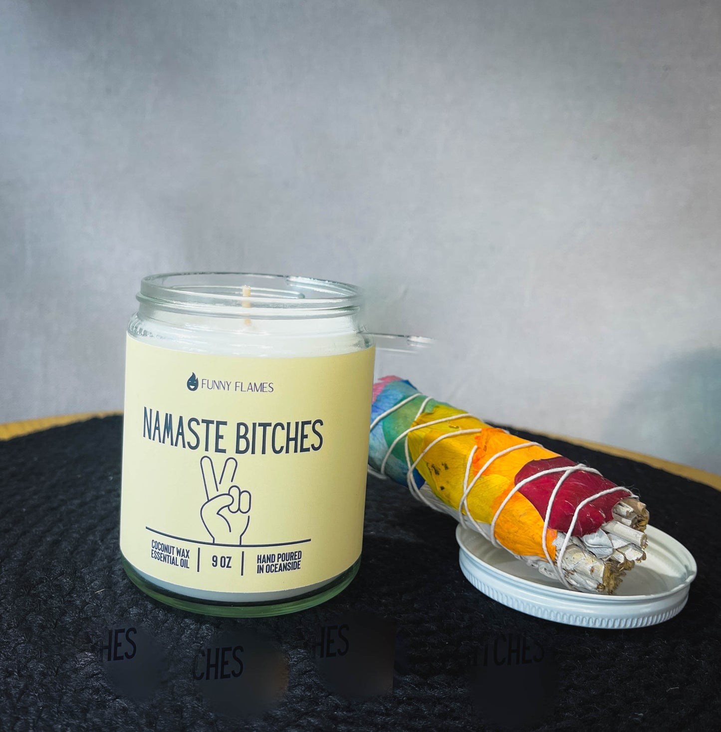 NAMASTE B*TCHES!- FUNNY FLAME 9OZ CANDLE